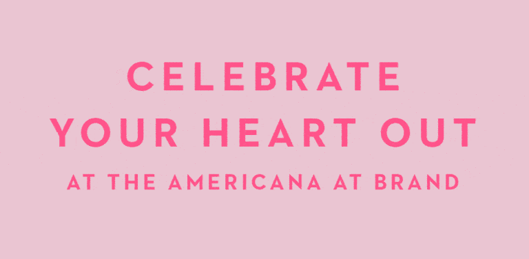 Celebrate Valentine’s Day in Style at The Americana at Brand